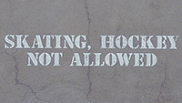 no skating or hockey allowed